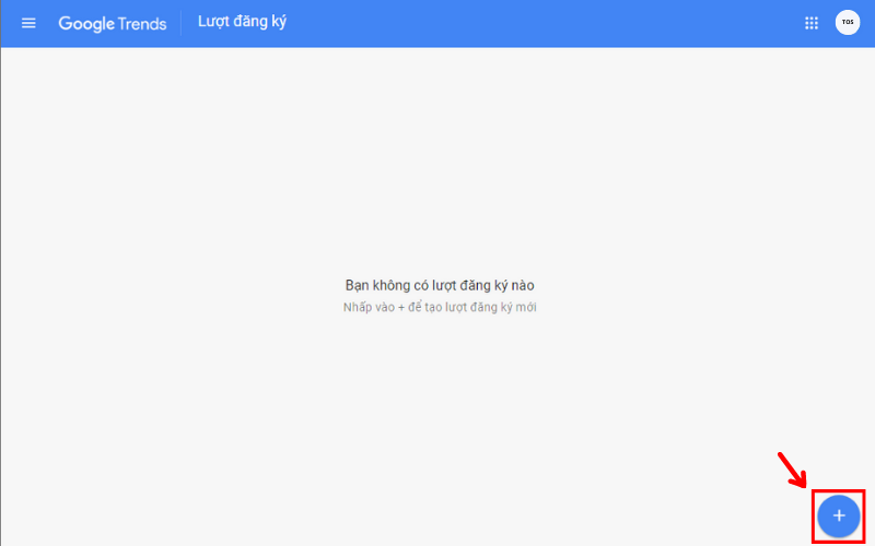 Bước 2: Nhấn vào dấu "+" để nhận bản tin từ Google Trend
