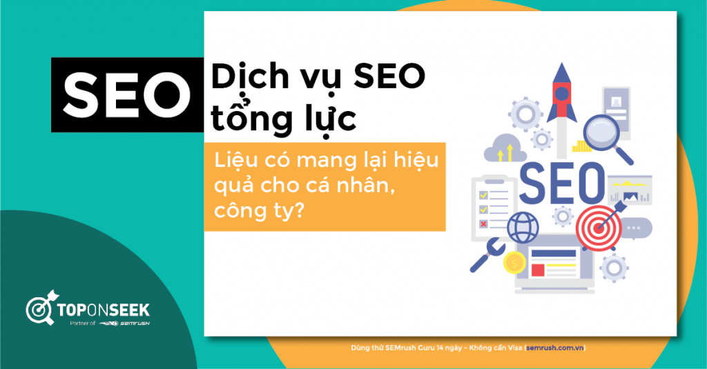 Dịch vụ SEO tổng lực hiệu quả và uy tín