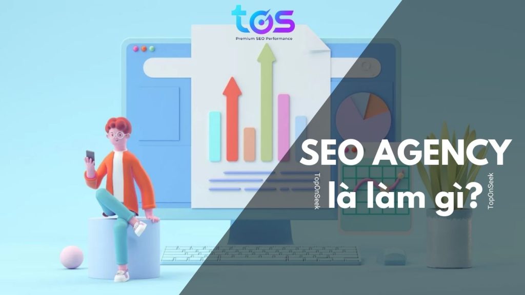 SEO Agency là làm gì? 