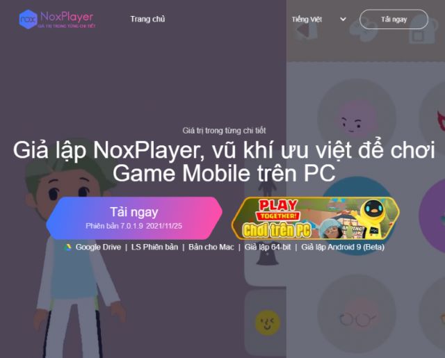 Bước 1: Truy cập vào web Download Nox Player để tải phiên bản phù hợp với thiết bị.