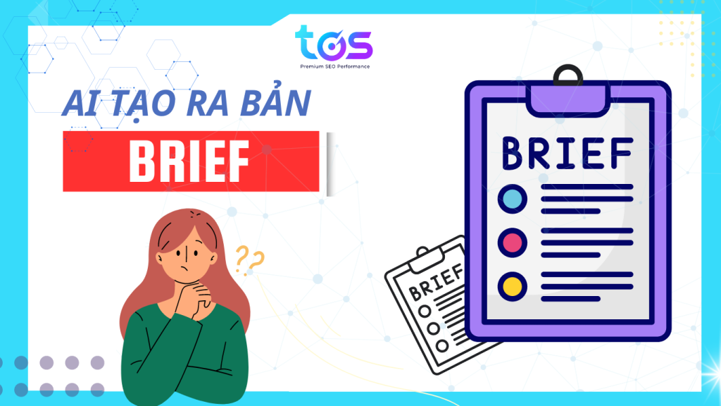 Brief là gì? Ai tạo ra bản Brief?