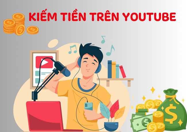 Làm Youtube để kiếm tiền