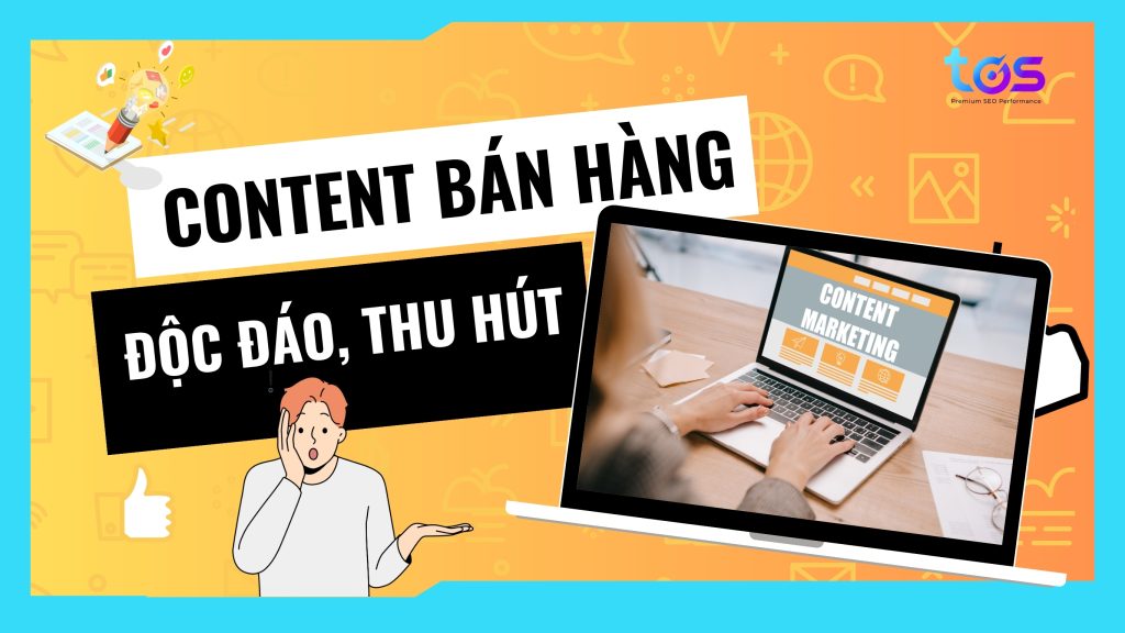 các mẫu content bán hàng độc đáo thu hút