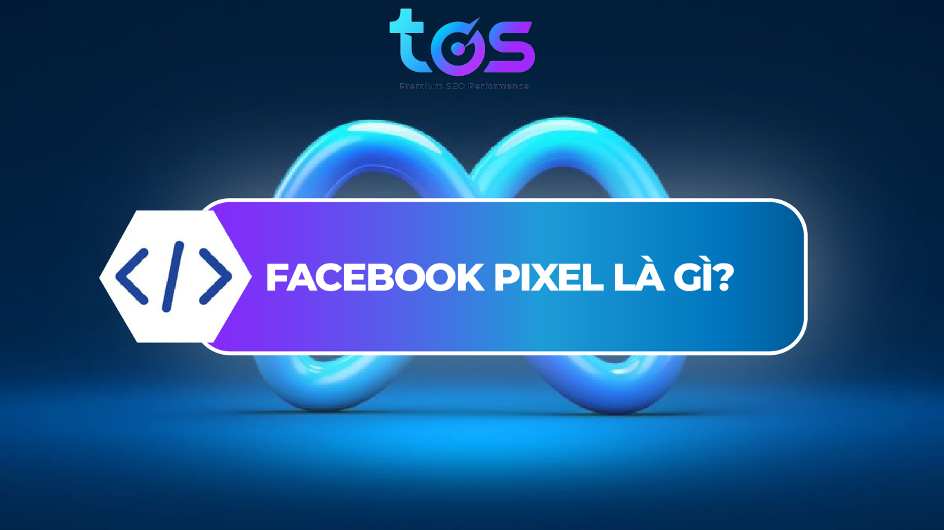 Facebook Pixel là gì