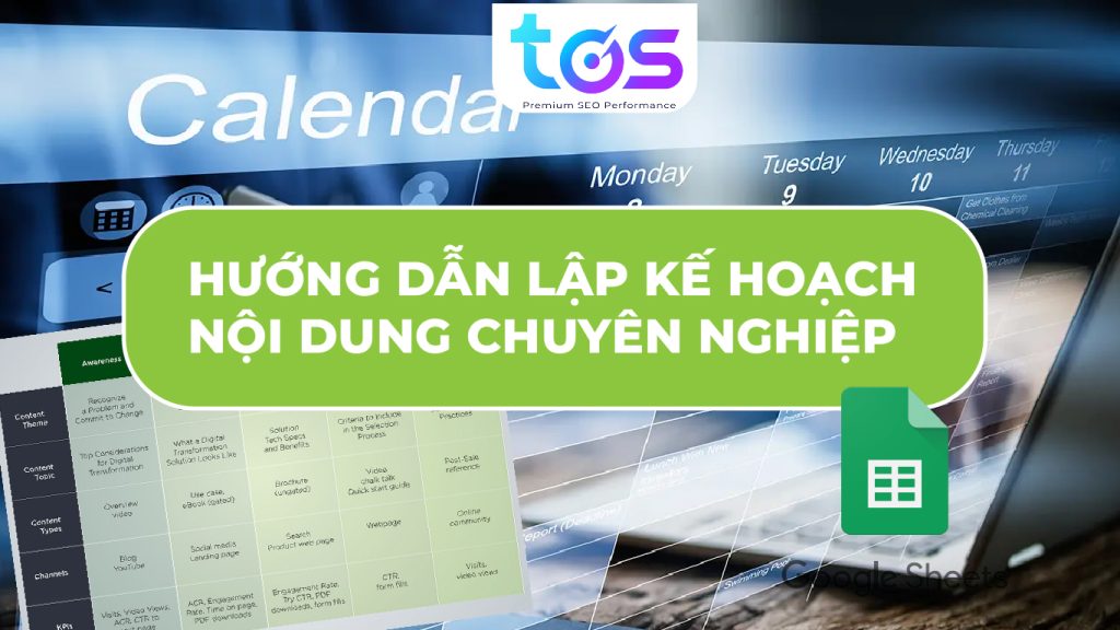 Hướng dẫn lập Plan Content hiệu quả