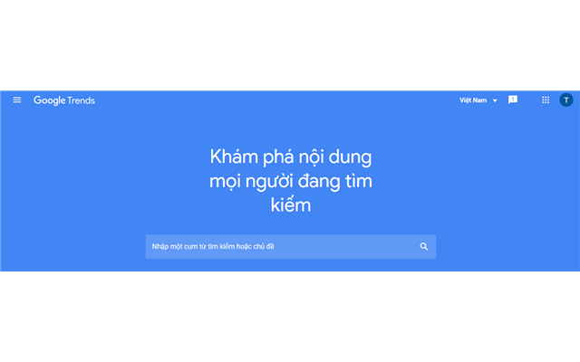 Cùng khám phá xu hướng trên Google Trend