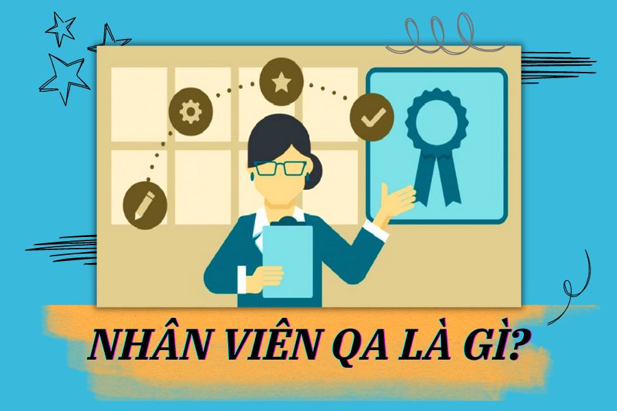 Nhân viên QA là gì trong lĩnh vực IT - đảm nhận tư vấn về quá trình diễn ra và kiểm soát dự án