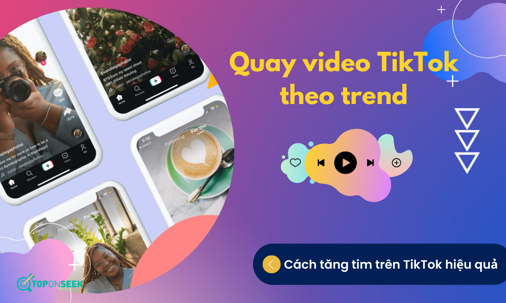 Quay video theo trend cũng là cách tăng lượt tim trên Tiktok hữu hiệu