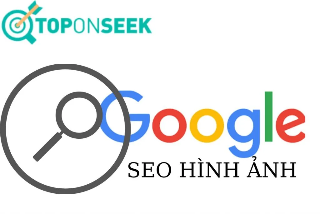 Hướng dẫn các bước tối ưu, seo hình ảnh Google hiệu quả