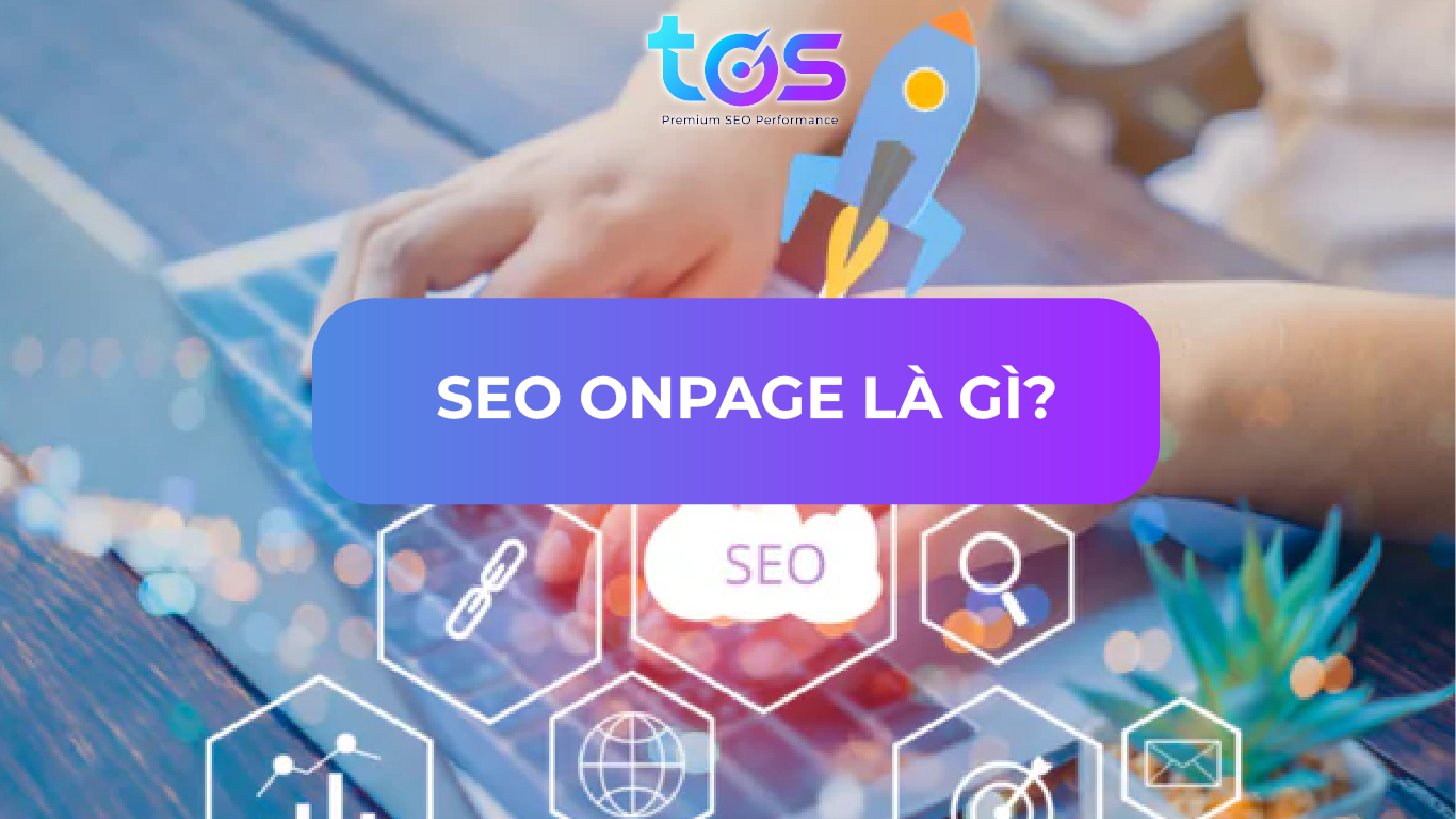 SEO Onpage là gì