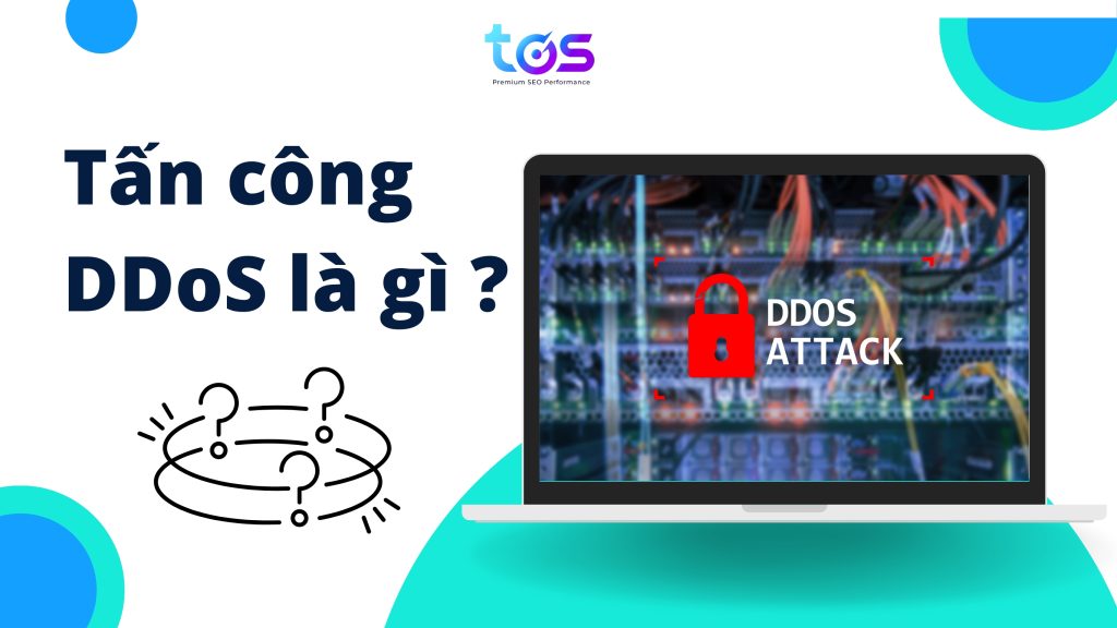 tấn công DDoS là gì?