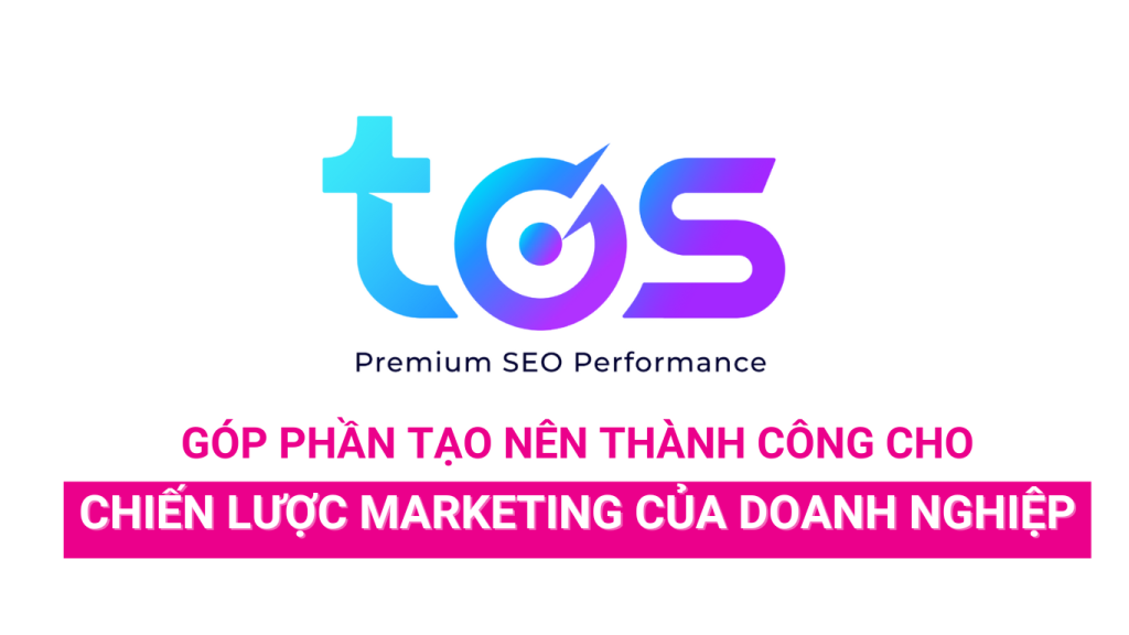 Nâng cao hiệu quả chiến lược Marketing bằng cách tối ưu hóa SEO tại TOS