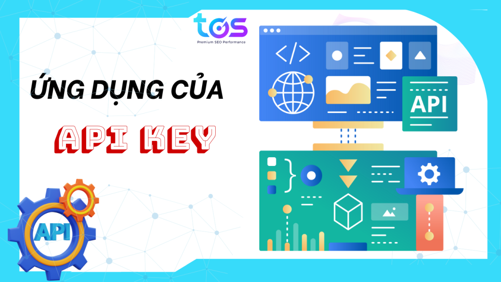 Ứng dụng của API key là gì?