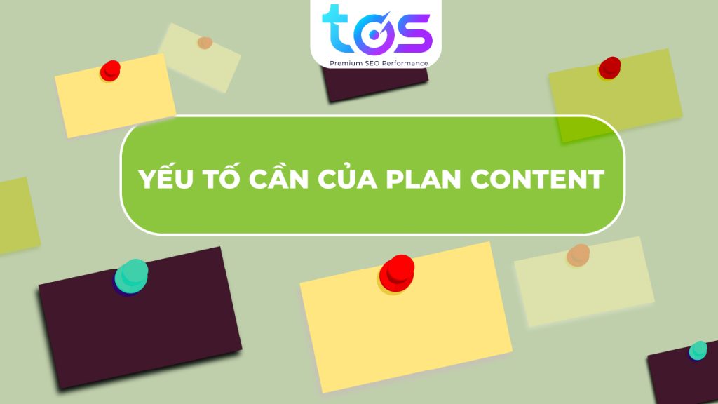 Yếu tố cần có của Plan Content