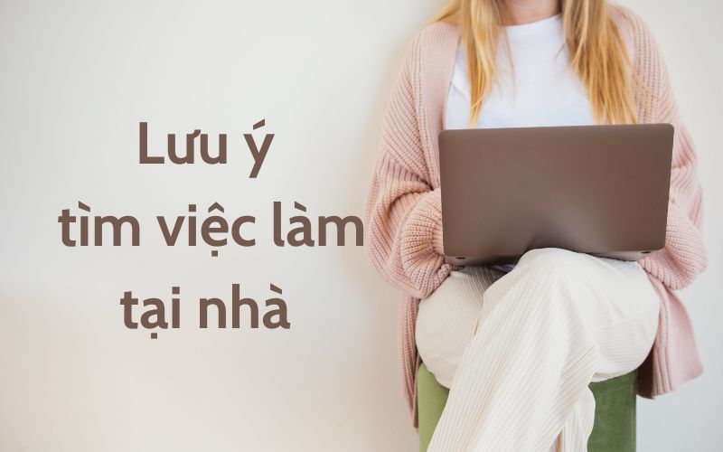 Một số điều cần lưu ý khi tìm việc làm thêm tại nhà